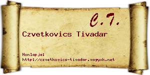 Czvetkovics Tivadar névjegykártya